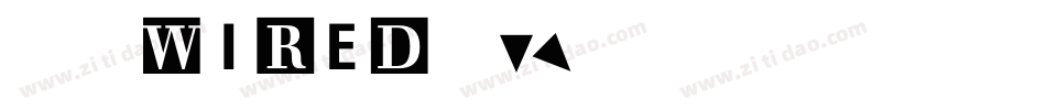 CK Wired字体转换